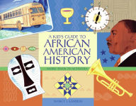 Title: A Kid's Guide to African American History: More than 70 Activities, Author: Nancy I. Sanders