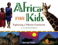 Title: Africa for Kids: Exploring a Vibrant Continent, 19 Activities, Author: Harvey Croze