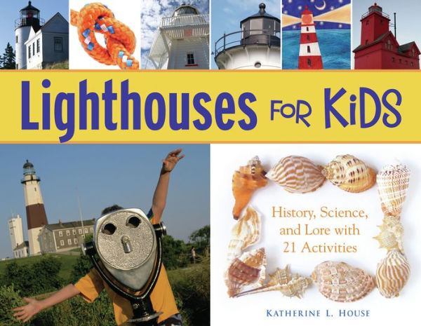 Lighthouses for Kids: History, Science, and Lore with 21 Activities