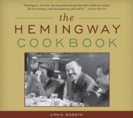 Title: The Hemingway Cookbook, Author: Craig Boreth