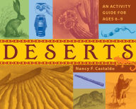 Title: Deserts: An Activity Guide for Ages 6-9, Author: Nancy F. Castaldo