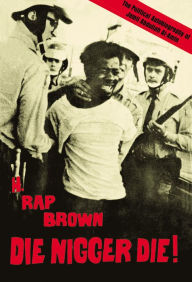 Title: Die Nigger Die!: A Political Autobiography of Jamil Abdullah al-Amin, Author: H. Rap Brown (Jamil Abdullah Al-Amin)