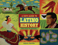 Title: A Kid's Guide to Latino History: More than 50 Activities, Author: Valerie Petrillo