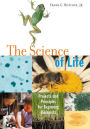 The Science of Life: Projects and Principles for Beginning Biologists