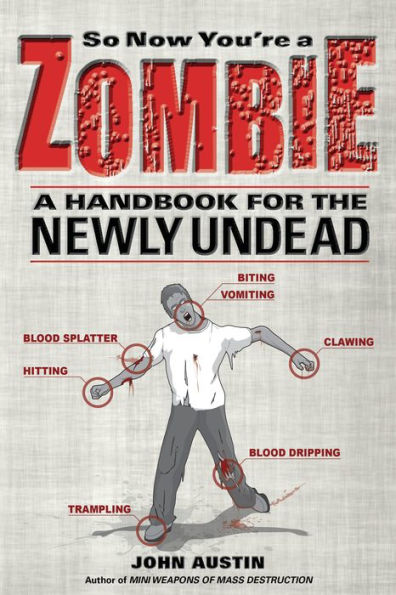 So Now You're a Zombie: A Handbook for the Newly Undead