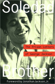 Title: Soledad Brother: The Prison Letters of George Jackson, Author: George Jackson