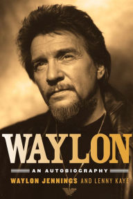 Title: Waylon: An Autobiography, Author: Waylon Jennings