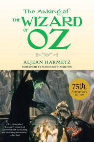 Title: The Making of The Wizard of Oz, Author: Aljean Harmetz