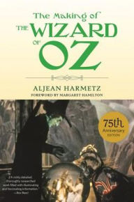 Title: The Making of The Wizard of Oz, Author: Aljean Harmetz