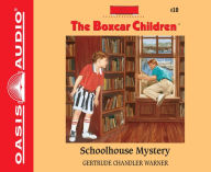 Title: Schoolhouse Mystery (The Boxcar Children Series #10), Author: Gertrude Chandler Warner