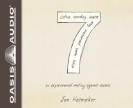 Title: 7: An Experimental Mutiny Against Excess, Author: Jen Hatmaker