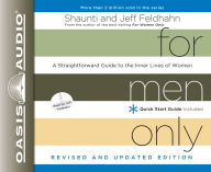 Title: For Men Only, Revised and Updated Edition: A Straightforward Guide to the Inner Lives of Women, Author: Shaunti Feldhahn