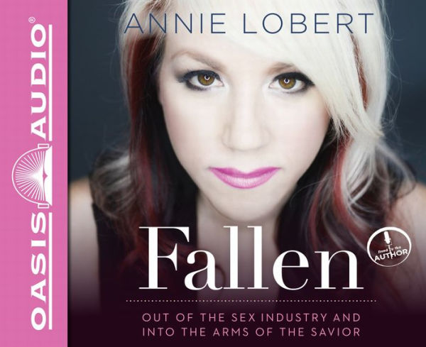 Fallen: Out of the Sex Industry & Into the Arms of the Savior