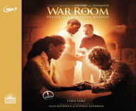 Title: War Room: Prayer Is a Powerful Weapon, Author: Chris Fabry