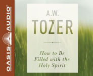 Alternative view 1 of How to be Filled with the Holy Spirit