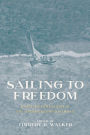 Sailing to Freedom: Maritime Dimensions of the Underground Railroad