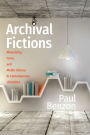 Archival Fictions: Materiality, Form, and Media History in Contemporary Literature