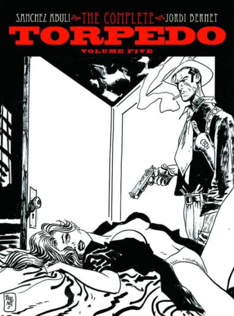 Torpedo Volume 5 by Enrique Sanchez Abuli, Jordi Bernet, Hardcover ...