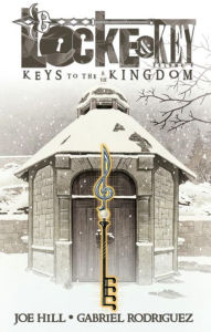 Title: Locke & Key, Volume 4: Keys to the Kingdom, Author: Joe Hill