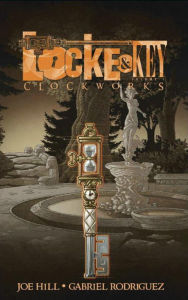 Title: Locke & Key, Volume 5: Clockworks, Author: Joe Hill