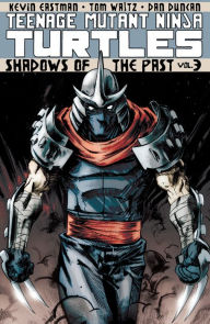 Title: Teenage Mutant Ninja Turtles Volume 3: Shadows of the Past, Author: Tom Waltz