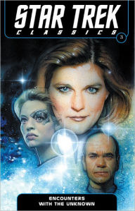 Title: Star Trek Classics Volume 3: Encounters with the Unknown, Author: Nathan Archer