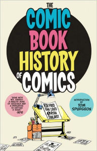 Title: Comic Book History of Comics, Author: Fred Van Lente