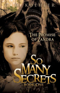 Title: So Many Secrets, Author: C. D. Koehler