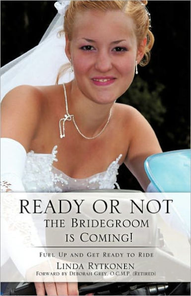 Ready or Not, the Bridegroom is Coming!