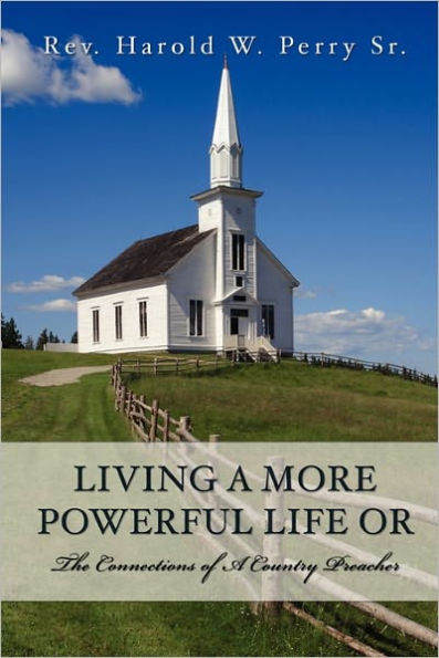 LIVING A MORE POWERFUL LIFE OR