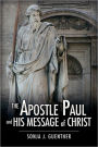 The Apostle Paul and His Message of Christ