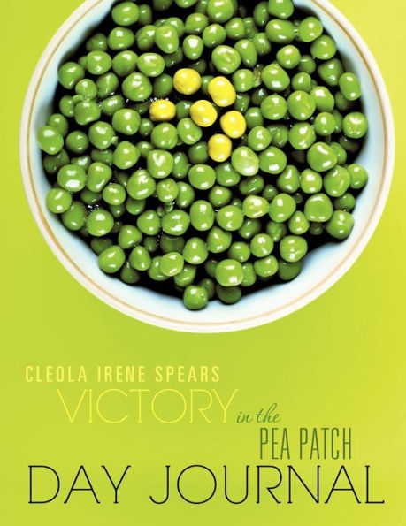 Victory the Pea Patch Day Journal