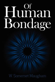 Title: Of Human Bondage, Author: W. Somerset Maugham