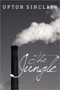 Title: The Jungle, Author: Upton Sinclair