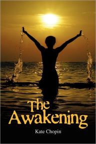 Title: The Awakening, Author: Kate Chopin