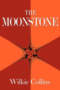 Title: The Moonstone, Author: Wilkie Collins