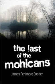 Title: The Last of the Mohicans, Author: James Fenimore Cooper