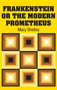 Title: Frankenstein or the Modern Prometheus, Author: Mary Shelley