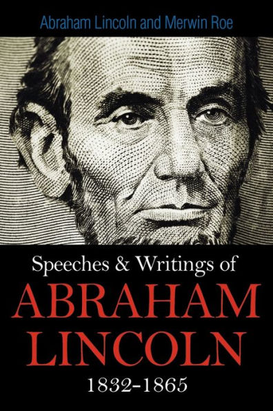 abraham lincoln speeches and writings