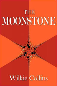 Title: The Moonstone, Author: Wilkie Collins