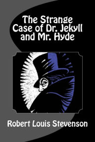 The Strange Case of Dr. Jekyll and Mr. Hyde