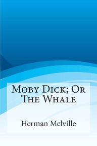 Title: Moby Dick; Or the Whale, Author: Herman Melville