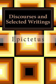 Title: Discourses and Selected Writings, Author: Epictetus