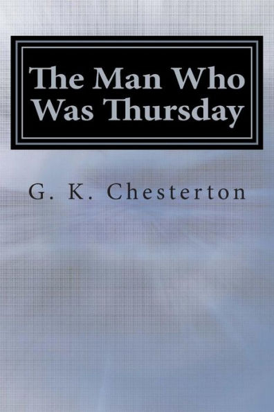 The Man Who Was Thursday: A Nightmare