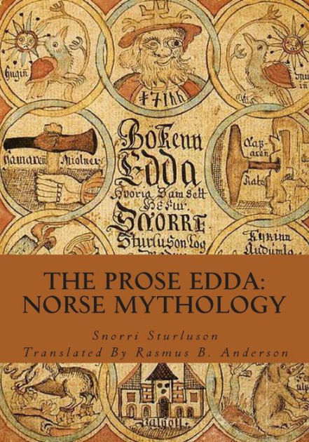 The Prose Edda: Norse Mythology by Rasmus B Anderson, Snorri Sturluson ...