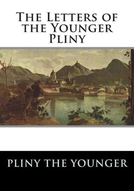 The Letters of the Younger Pliny by Pliny the Younger, Paperback ...