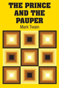 Title: The Prince and the Pauper, Author: Mark Twain