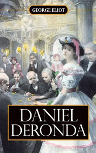 Title: Daniel Deronda, Author: George Eliot