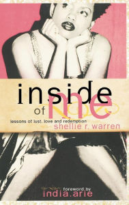 Title: Inside of Me: Lessons of Lust, Love and Redemption, Author: Shellie R Warren