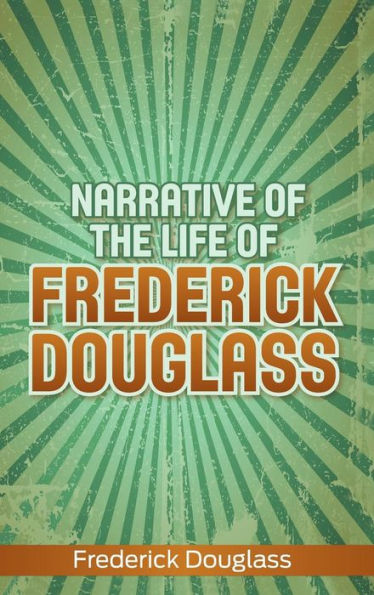 Narrative of the Life of Frederick Douglass